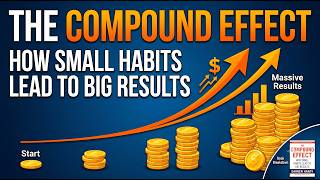 The Compound Effect: How 1% Better Every Day Changes Everything