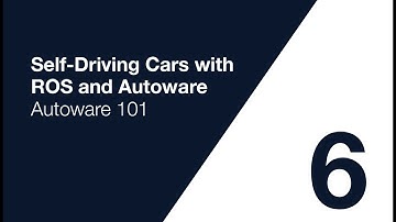 Autoware Course Lecture 6: Autoware 101