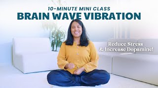 10-Minute Brain Wave Vibration Meditation Proven Method For Reducing Stress And Improving Sleep