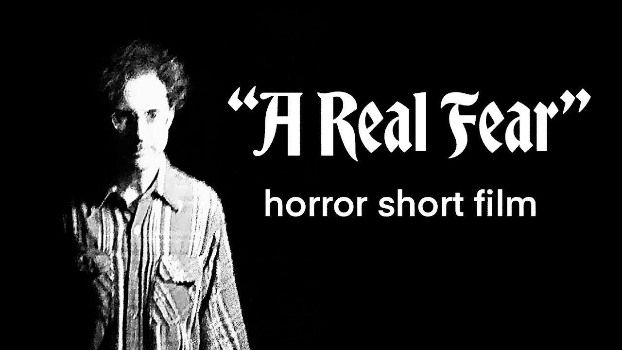 "A Real Fear" | Horror Short Film