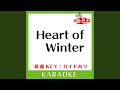 Heart of Winter (カラオケ) (原曲歌手:山崎まさよし)