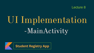 Student Registry App: UI Implementation - MainActivity | Part 8 | MVVM, Room Database