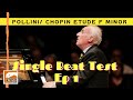 Single Beat Test (Ep.1) Pollini's Chopin Etude in F Minor, Opus 10/9