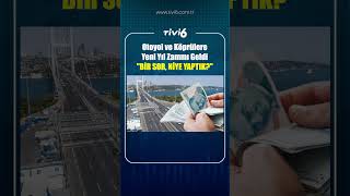 Otoyol Ve Köprülere Yeni Yıl Zammı Geldi Bi̇r Sor, Ni̇ye Yaptik