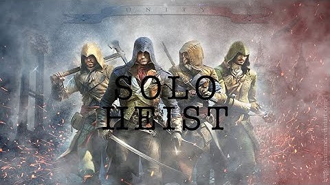 AC: Unity | Ancient history heist solo