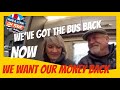 Weve got the bus back now we want our money back