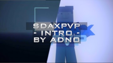 SdaxPvP Intro ~ by Adno