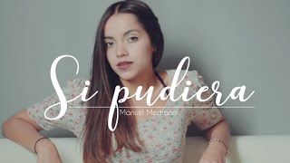 Si pudiera by Manuel Medrano - Laura Naranjo cover