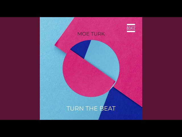 Moe Turk - Turn The Beat