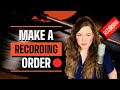 How To Make A Recording Order