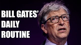 A day in the life of Bill Gates