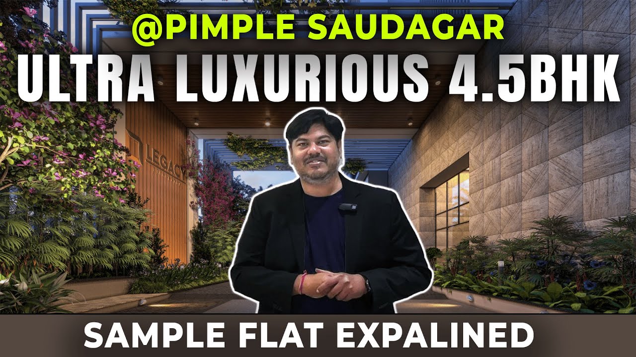 Legacy The Statement | Spacious 4.5 BHK Sample Flat | Pimple Saudagar | Costsheet & Ebrochure link