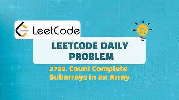 LeetCode Daily Problem -  2799. Count Complete Subarrays in an Array Solution (Arabic)