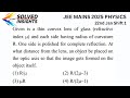JEE Mains 2025 Physics | Convex Lens with Polished Surface | 22nd Jan | NEET & JEE PYQ Explained