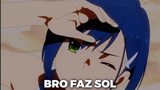 Bro Faz Sol Anime Trap Edit Anime Mix
