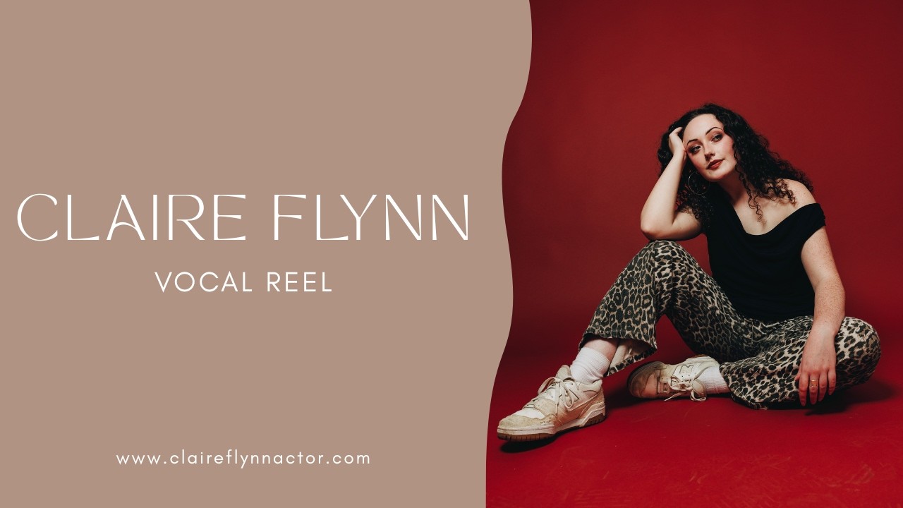 Claire Flynn | Vocal Reel