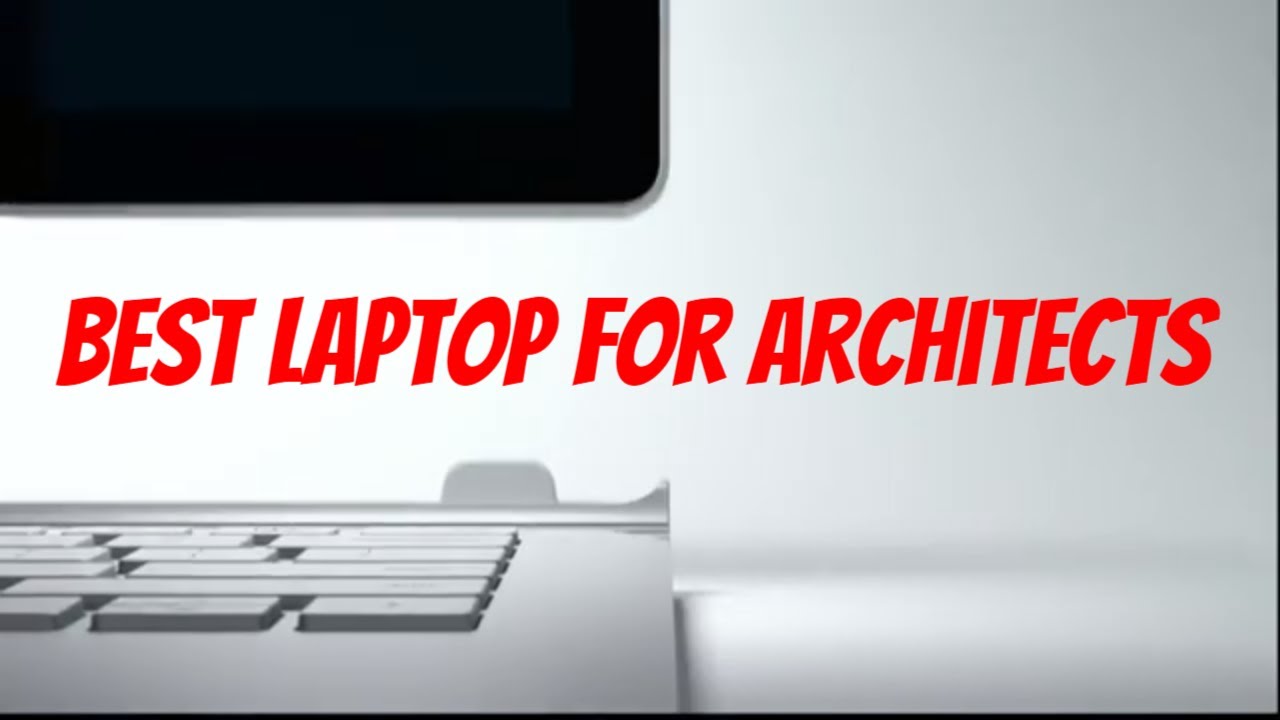 5 best laptop for architects and architecture students in 2020 YouTube