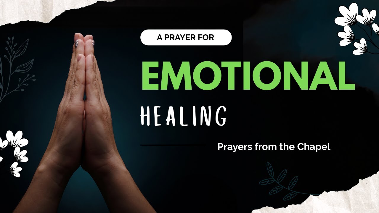 A Prayer for Emotional Healing When Your Heart is Broken - YouTube
