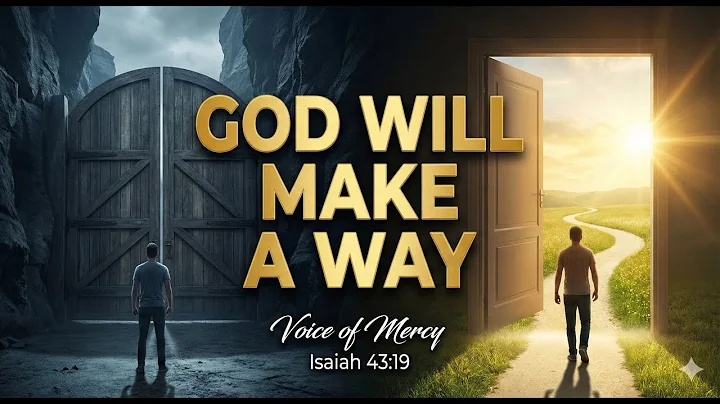 God Will Make a Way | Isaiah 43:19 | God Will Make a Way | Word of God - 8