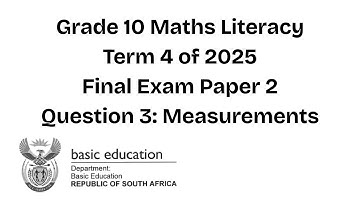 Grade 10 Maths Literacy | Final Exam Paper 2 | Term 4 of 2025 | Question 3: Measurements