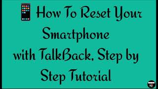 How To Reset/Configure Your Smartphone With TalkBack, Step By Step Tutorial | Headphone Recommended