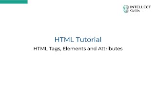 HTML Tags, Elements and Attributes | HTML Tutorials For Beginners 02