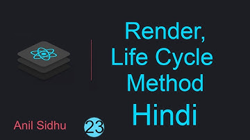 React tutorial in Hindi #23 Render life cycle method
