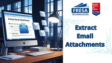 Steps to Extract Email Attachments in Fresa Application