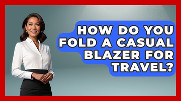 How Do You Fold A Casual Blazer For Travel? - The Sharp Dressed Gent