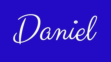 Learn how to Sign the Name Daniel Stylishly in Cursive Writing