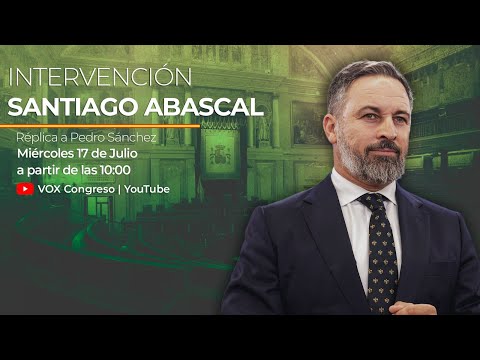 🔴 DIRECTO | Réplica de Santiago Abascal a Pedro Sánchez en el Congreso de los Diputados
