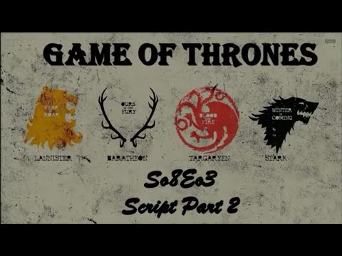 Game of thrones season 8 Episode 3 Script Part 2  Leaked or Fan Theory  YouTube