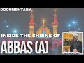 Holy Shrine Of Abbas A Documentary Inside Shrine Sheikh Mohammad Al Hilli 