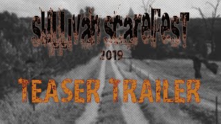 Sullivan Scarefest 2019 Teaser Trailer