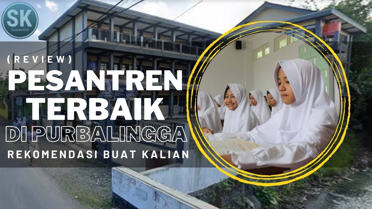 5 PESANTREN TERBAIK di PURBALINGGA‼️ada sekitar 50 RIBUAN PESANTER di daerah ini⁉️