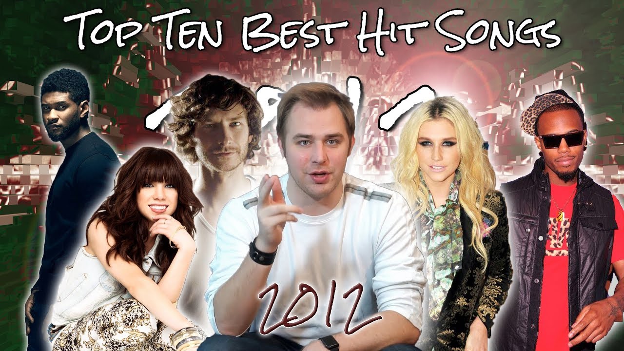 The Top Ten Hit Songs 2012 YouTube