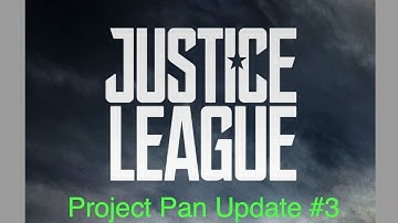 Justice League Project Pan Update #3