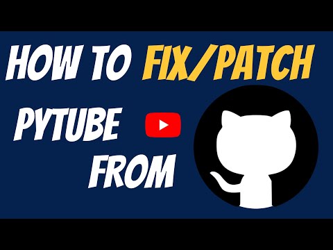 Pytube tutorial #7: How to Patch from Github with one single command