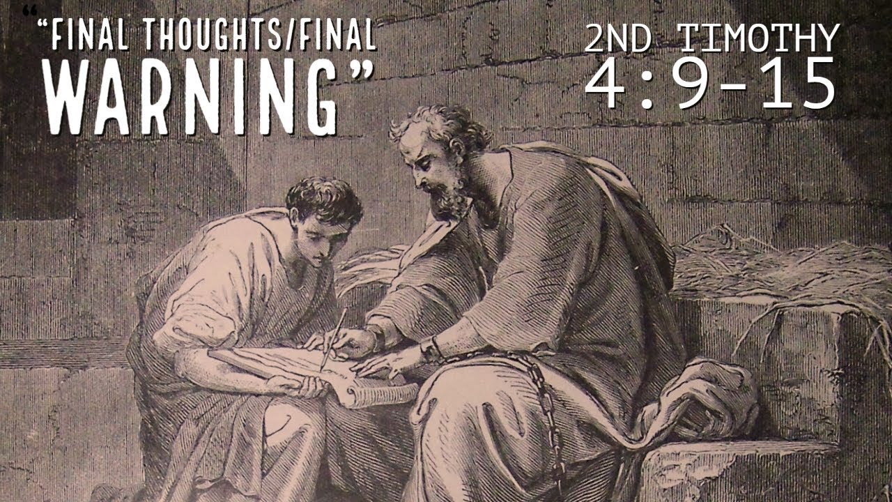 Sunday 10/30/2022 Sermon | "Final Thoughts/Final Warning" 2nd Timothy 4: 9-15  | Dr. Mark Hensley