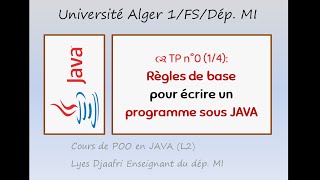 🔸️TP n°0 (1/4):   Règles de base pour écrire un programme sous JAVA