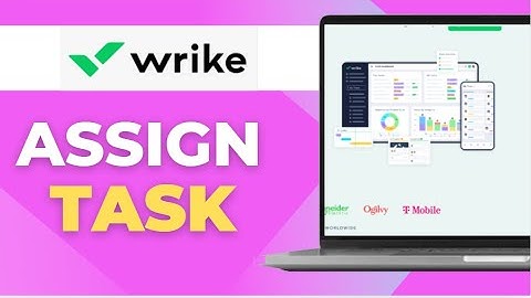 How To Assign Tasks On Wrike