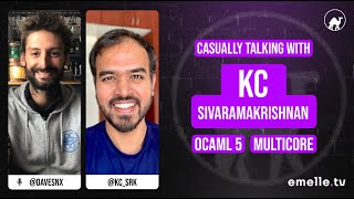 emelletv #18 with KC about OCaml, Multicore and runtimes
