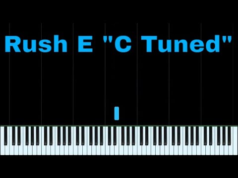Rush E "Tuned to a C"