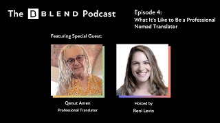 The BLEND Podcast Show S1E4 - What It's Like to Be a Professional Nomad Translator