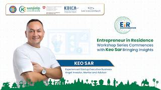 Entrepreneur-in-Residence Workshops Series Commences with Keo Sar Bringing Insights