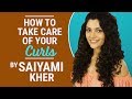 Saiyami kher reveals her hair care routine secrets  curly hair  fashion  bollywood  pinkvilla