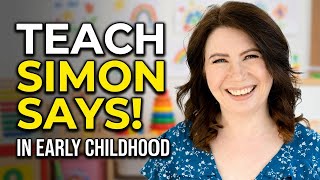 How to Teach Simon Says in Early Childhood (No More Tears!)