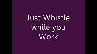 whistle while you work song lyrics from snow white💟