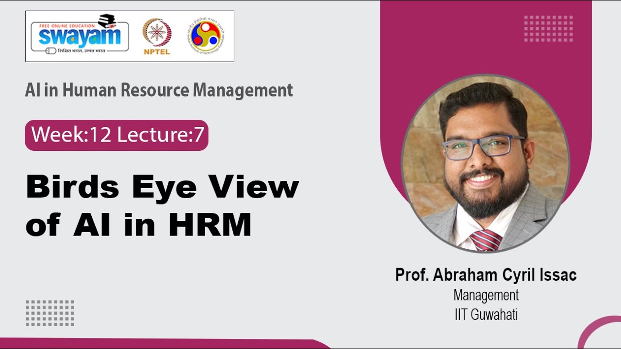Lec 43: Birds Eye View of AI in HRM