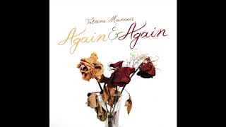Again and Again   Tatiana Manaois Official Audio